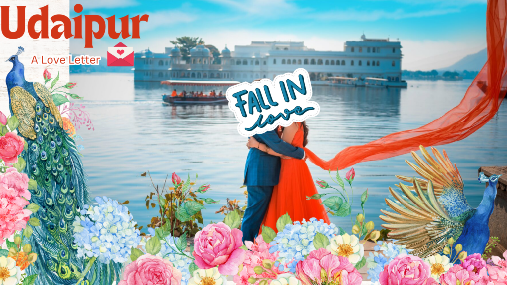 Falling in Love with Udaipur - The Romantic city or the Venice of the East by Hotel Savi Suryaprakash Udaipur